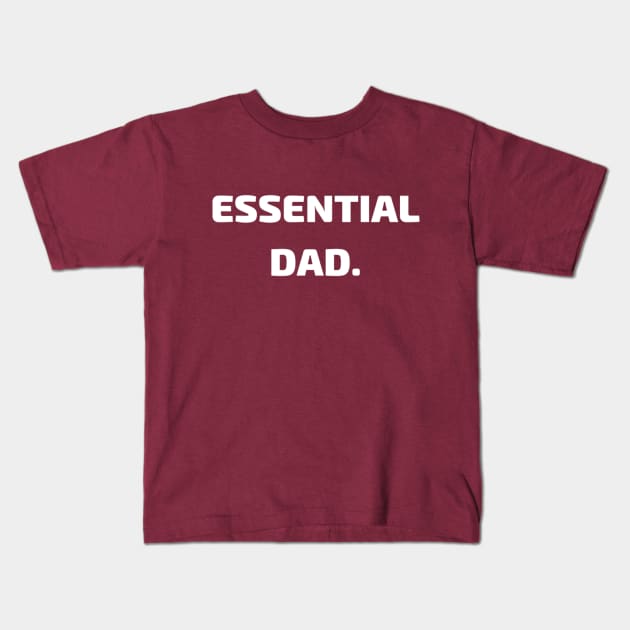 Essential Dad Kids T-Shirt by Artistic Design